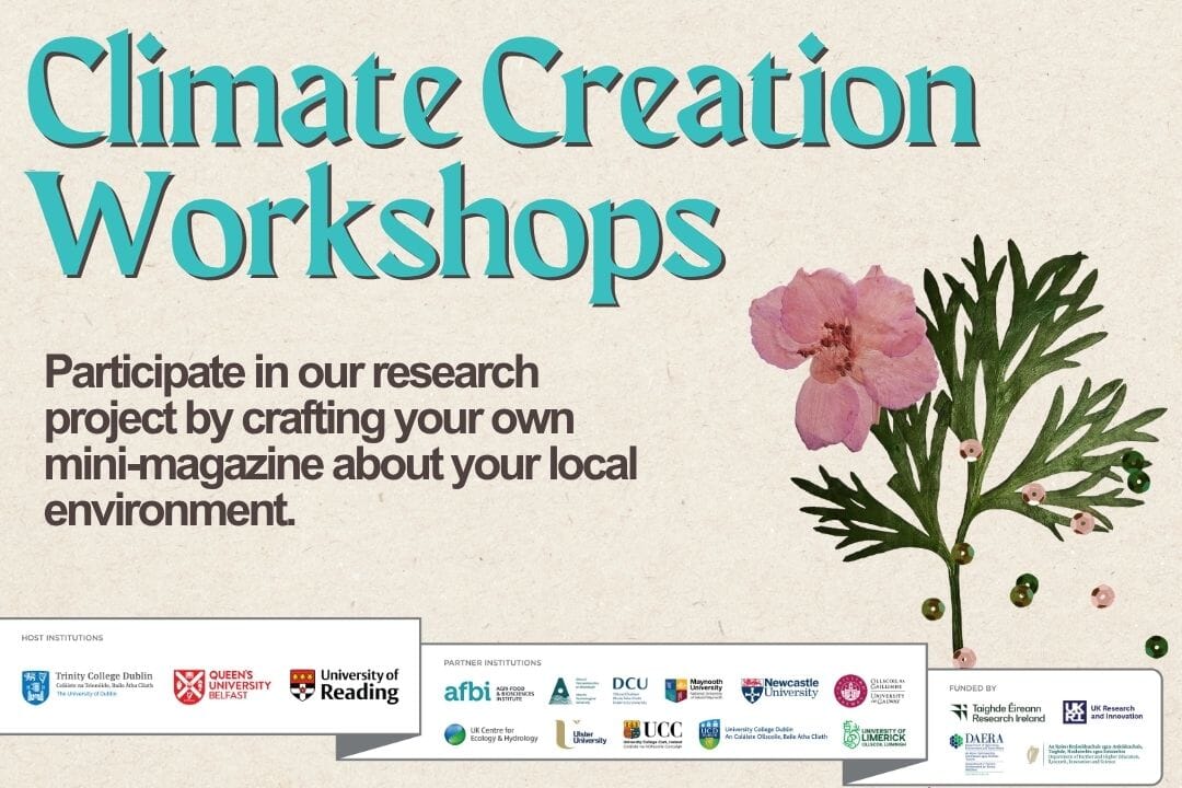 <p>Come along and craft a zine (a small, handmade magazine) about the changes you see in your local environment. Climate change and biodiversity loss can seem like complex and abstract ideas, but we see them around us every day. In this workshop, we invite you to reflect on what you see in your area through a practical crafting activity. You'll come away with your own zine at the end and your participation will help researchers to understand how people living in Mayo think and feel about their changing natural world</p>
